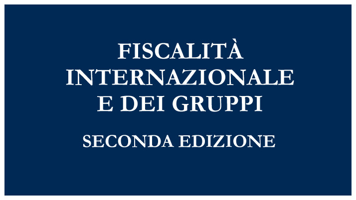 Manuale sulla “Fiscalità internazionale e dei gruppi” SECONDA EDIZIONE
